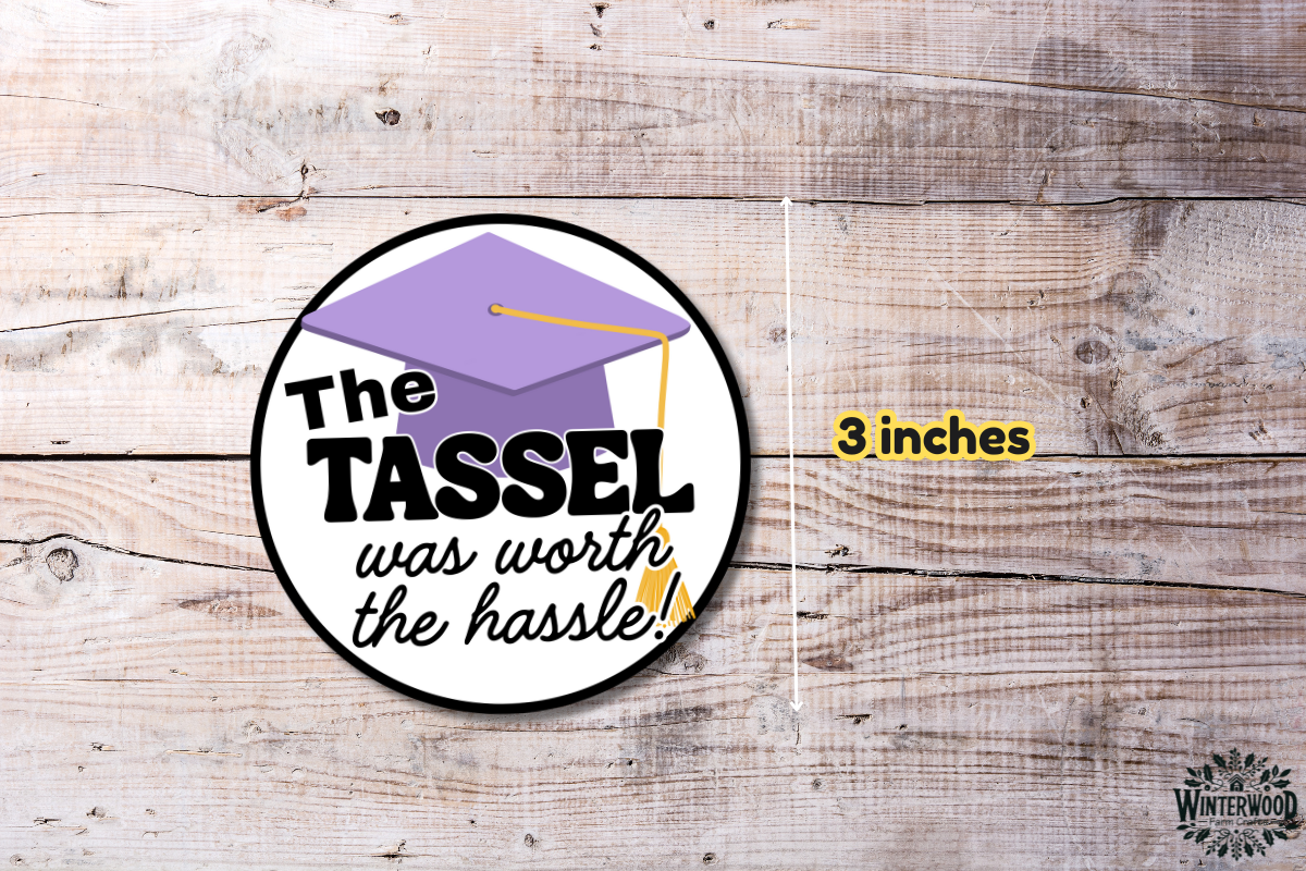 The Tassel Was Worth the Hassle Printable Gift Tags