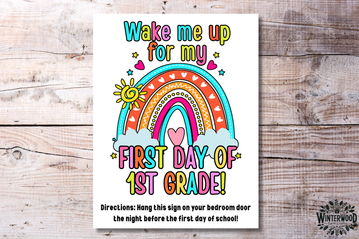 First Day of 1st Grade Wake Up Sign Printable