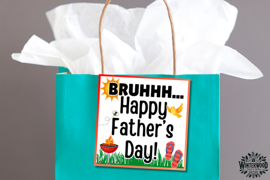 BRUHHH… Father’s Day Printable Gift Tags