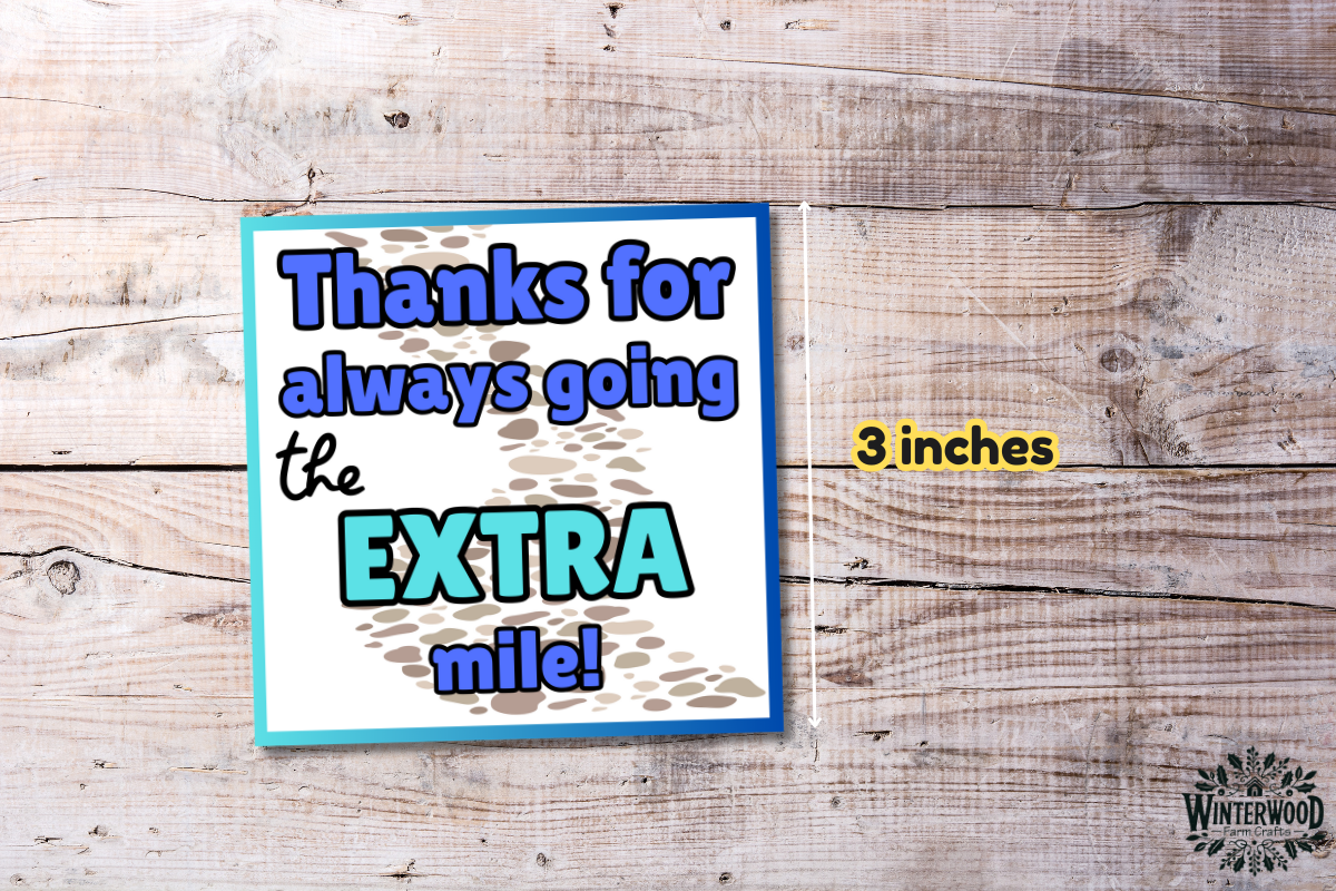 Extra Mile Appreciation Printable Gift Tags