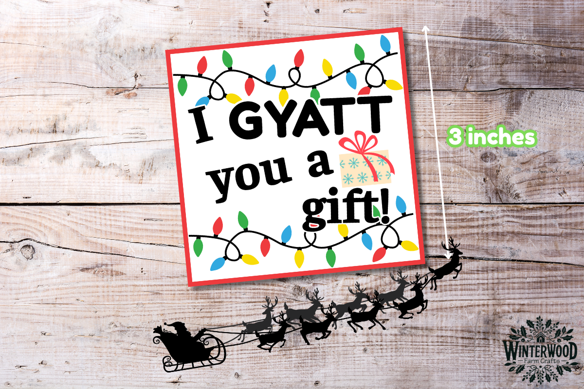 I GYATT You a Gift Christmas Gift Tags