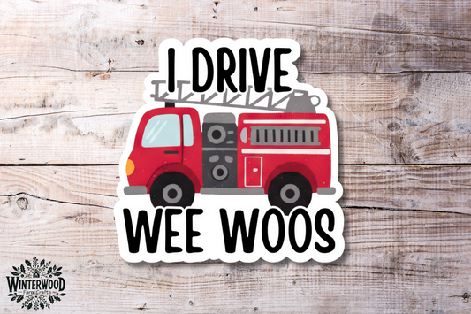 I Drive Wee Woos Fire Truck Vinyl Sticker