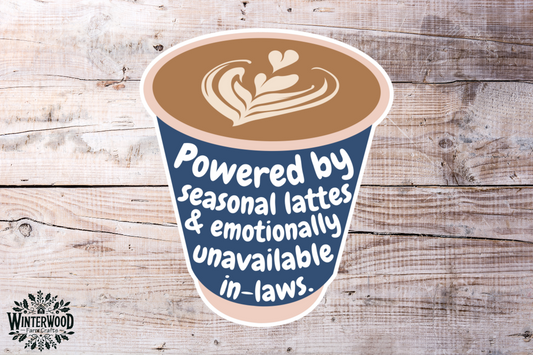 Seasonal Latte In-Laws Drama Humor Vinyl Sticker