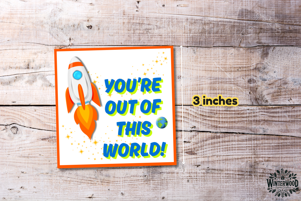 You're Out of This World Printable Space-Themed Gift Tags