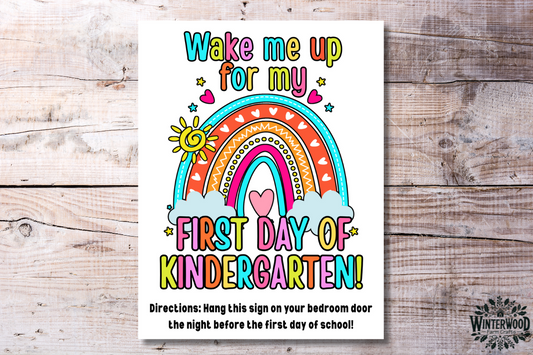 First Day of Kindergarten Wake Up Sign Printable